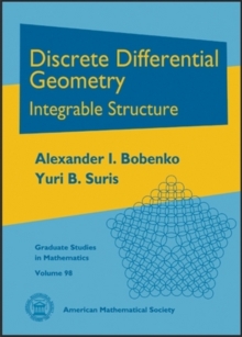 Discrete Differential Geometry : Integrable Structure, Hardback Book Discrete Differential Geometry : Integrable Structure, Hardback Book