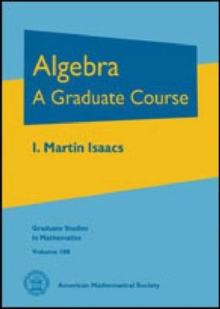 Algebra : A Graduate Course, Hardback Book Algebra : A Graduate Course, Hardback Book