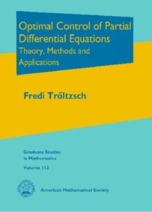 Optimal Control of Partial Differential Equations : Theory, Methods and Applications, Hardback Book Optimal Control of Partial Differential Equations : Theory, Methods and Applications, Hardback Book