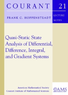 Quasi-Static State Analysis of Differential, Difference, Integral and Gradient Systems, Paperback / softback Book Quasi-Static State Analysis of Differential, Difference, Integral and Gradient Systems, Paperback / softback Book