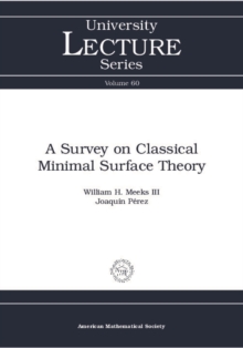 A Survey on Classical Minimal Surface Theory