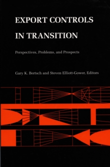 Export Controls in Transition : Perspectives, Problems, and Prospects, Hardback Book Export Controls in Transition : Perspectives, Problems, and Prospects, Hardback Book
