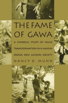 The Fame of Gawa : A Symbolic Study of Value Transformation in a Massim Society