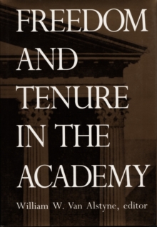 Freedom and Tenure in the Academy, Hardback Book Freedom and Tenure in the Academy, Hardback Book