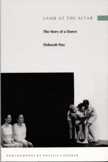 Lamb at the Altar : The Story of a Dance, Hardback Book Lamb at the Altar : The Story of a Dance, Hardback Book
