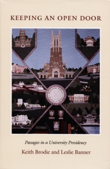 Keeping An Open Door : Passages in a University Presidency, Hardback Book Keeping An Open Door : Passages in a University Presidency, Hardback Book