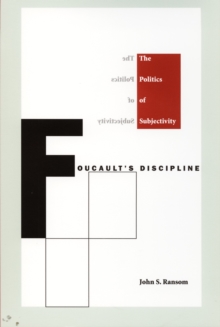 Foucault's Discipline : The Politics of Subjectivity, Hardback Book Foucault's Discipline : The Politics of Subjectivity, Hardback Book