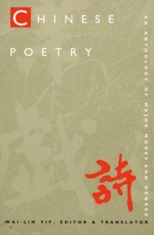 Chinese Poetry, 2nd ed., Revised : An Anthology of Major Modes and Genres