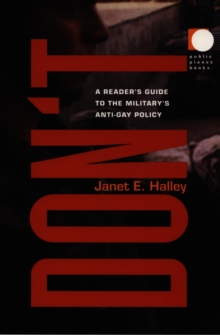 Don't : A Reader's Guide to the Military's Anti-Gay Policy, Hardback Book Don't : A Reader's Guide to the Military's Anti-Gay Policy, Hardback Book