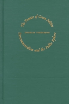 The Promise of Green Politics : Environmentalism and the Public Sphere, Hardback Book The Promise of Green Politics : Environmentalism and the Public Sphere, Hardback Book