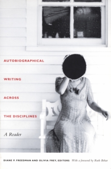 Autobiographical Writing Across the Disciplines : A Reader, Hardback Book Autobiographical Writing Across the Disciplines : A Reader, Hardback Book