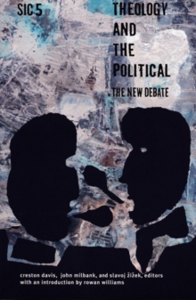 Theology and the Political : The New Debate, sic v, Hardback Book Theology and the Political : The New Debate, sic v, Hardback Book