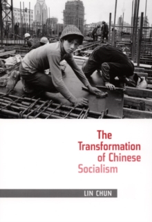 The Transformation of Chinese Socialism, Hardback Book The Transformation of Chinese Socialism, Hardback Book