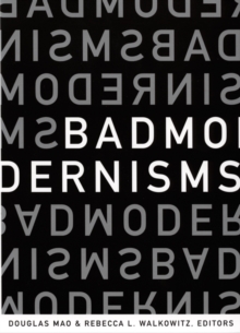 Bad Modernisms, Paperback / softback Book Bad Modernisms, Paperback / softback Book