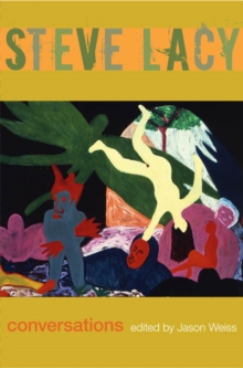 Steve Lacy : Conversations, Paperback Book Steve Lacy : Conversations, Paperback Book