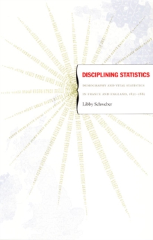 Disciplining Statistics : Demography and Vital Statistics in France and England, 1830-1885, Hardback Book Disciplining Statistics : Demography and Vital Statistics in France and England, 1830-1885, Hardback Book
