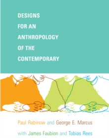 Designs for an Anthropology of the Contemporary, Paperback Book Designs for an Anthropology of the Contemporary, Paperback Book