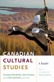 Canadian Cultural Studies : A Reader, Hardback Book Canadian Cultural Studies : A Reader, Hardback Book