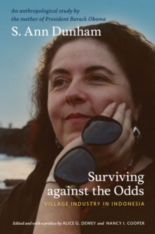 Surviving against the Odds : Village Industry in Indonesia, Hardback Book Surviving against the Odds : Village Industry in Indonesia, Hardback Book
