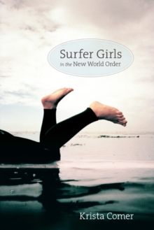 Surfer Girls in the New World Order, Paperback / softback Book Surfer Girls in the New World Order, Paperback / softback Book