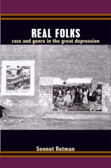 Real Folks : Race and Genre in the Great Depression, Paperback Book Real Folks : Race and Genre in the Great Depression, Paperback Book