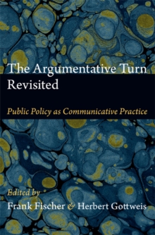 The Argumentative Turn Revisited : Public Policy as Communicative Practice, Paperback Book The Argumentative Turn Revisited : Public Policy as Communicative Practice, Paperback Book