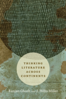 Thinking Literature across Continents, Hardback Book Thinking Literature across Continents, Hardback Book