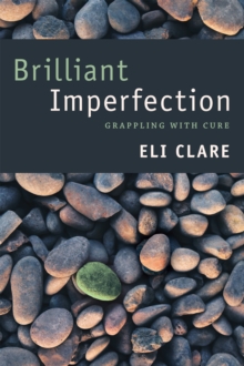 Brilliant Imperfection : Grappling with Cure, Paperback Book Brilliant Imperfection : Grappling with Cure, Paperback Book