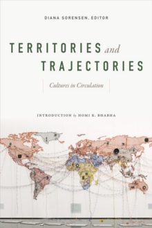 Territories and Trajectories : Cultures in Circulation