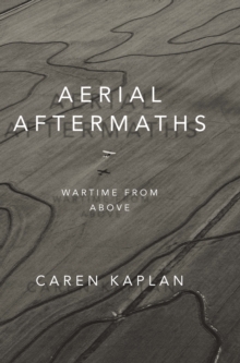 Aerial Aftermaths : Wartime from Above