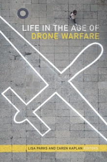 Life in the Age of Drone Warfare