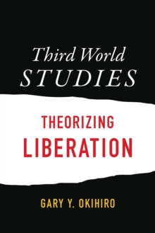 Third World Studies : Theorizing Liberation