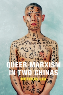 Queer Marxism in Two Chinas