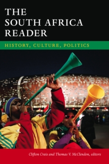 The South Africa Reader : History, Culture, Politics