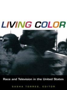 Living Color : Race and Television in the United States