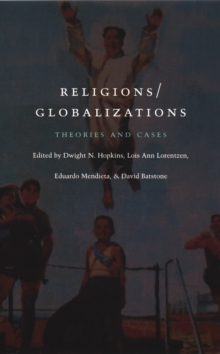 Religions/Globalizations : Theories and Cases