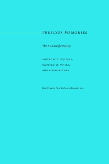 Perilous Memories : The Asia-Pacific War(s)