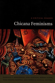 Chicana Feminisms : A Critical Reader