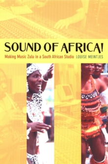 Sound of Africa! : Making Music Zulu in a South African Studio