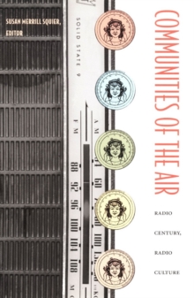 Communities of the Air : Radio Century, Radio Culture