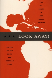 Look Away! : The U.S. South in New World Studies