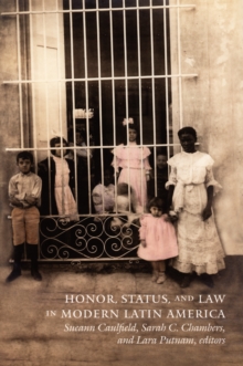 Honor, Status, and Law in Modern Latin America