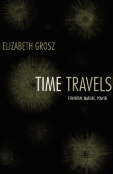 Time Travels : Feminism, Nature, Power