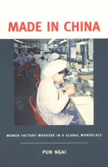 Made in China : Women Factory Workers in a Global Workplace