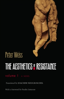 The Aesthetics of Resistance, Volume I : A Novel, Volume 1