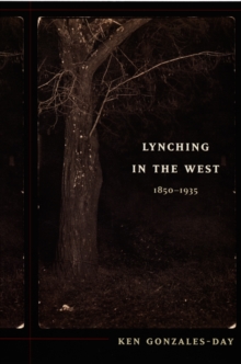 Lynching in the West : 1850-1935