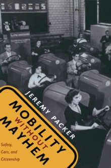 Mobility without Mayhem : Safety, Cars, and Citizenship