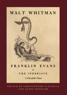 Franklin Evans, or The Inebriate : A Tale of the Times