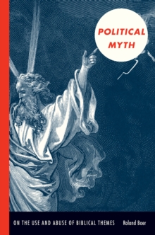 Political Myth : On the Use and Abuse of Biblical Themes