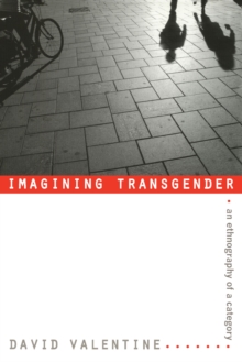 Imagining Transgender : An Ethnography of a Category